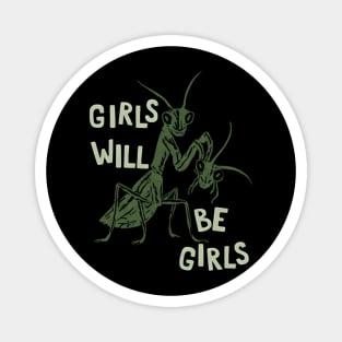 Girls-will-be-girls Magnet